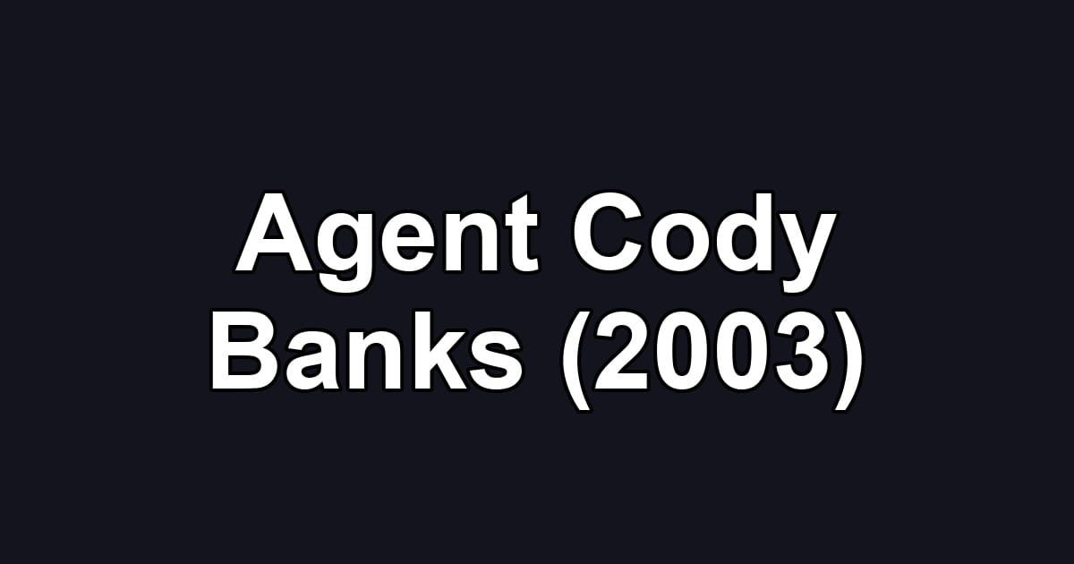 Agent Cody Banks (2003)