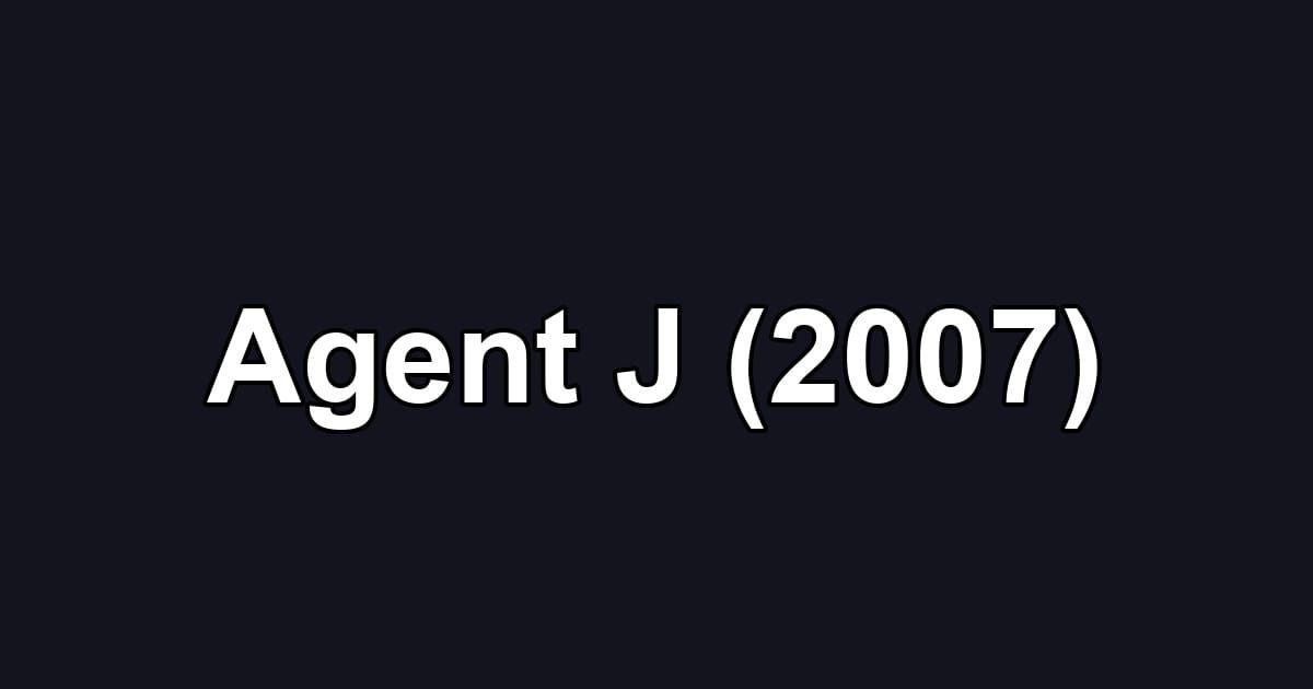 Agent J (2007)