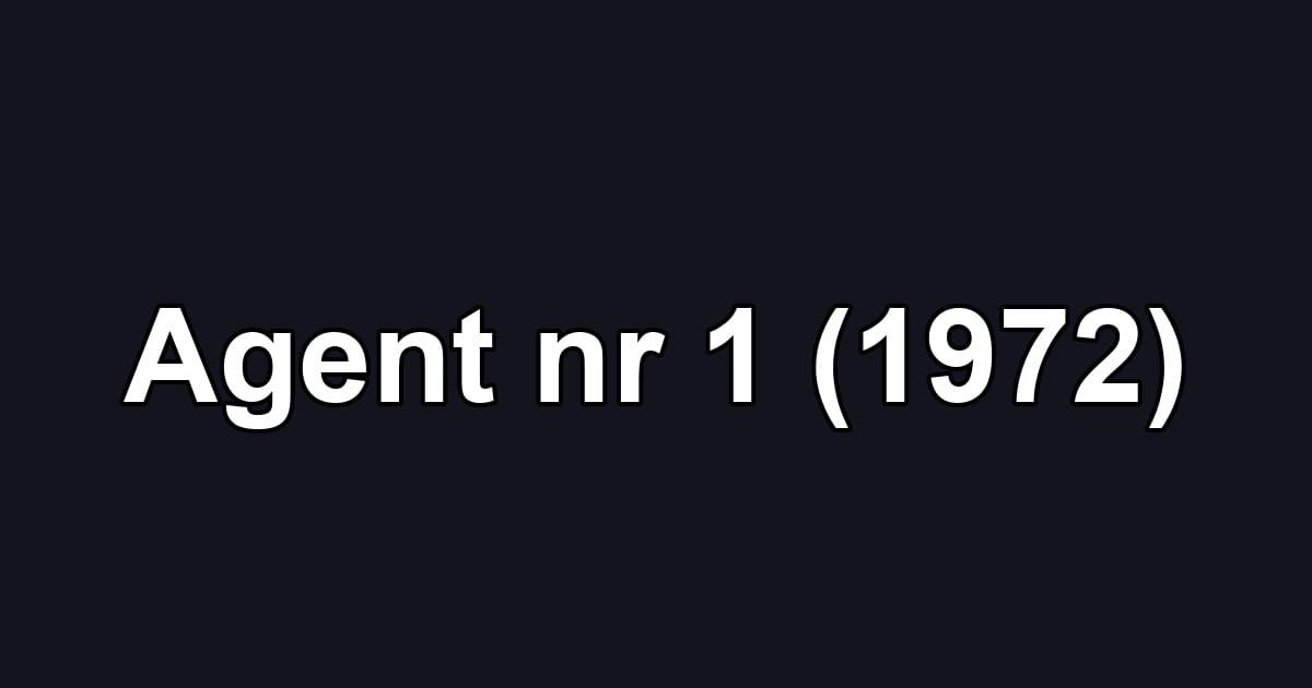 Agent nr 1 (1972)