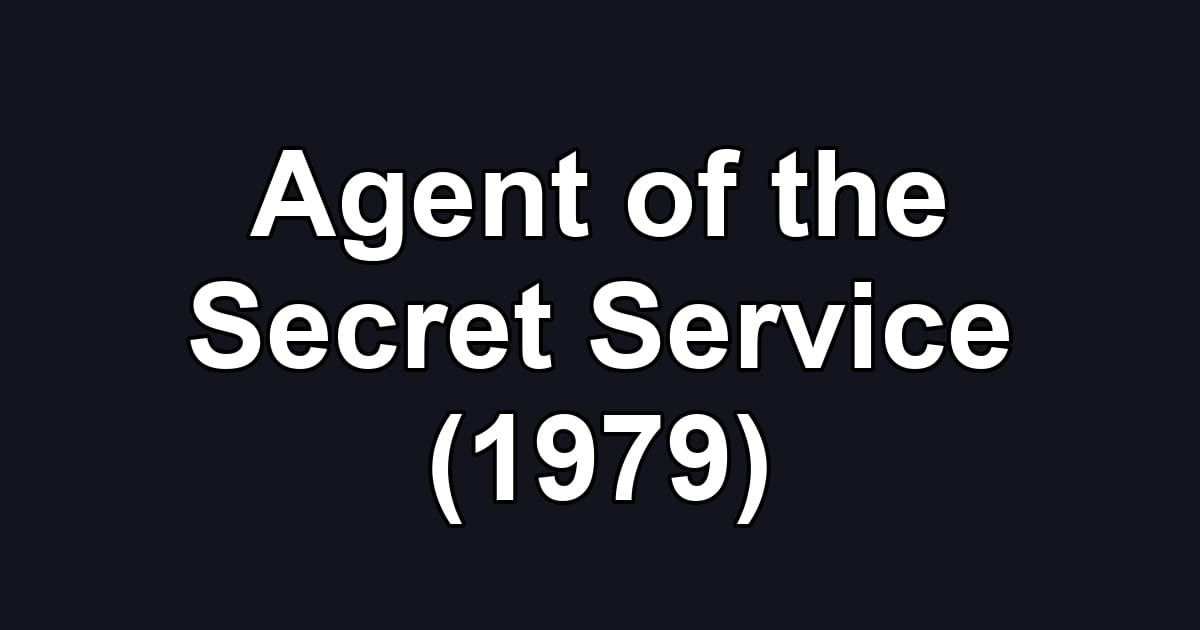 Agent of the Secret Service (1979)