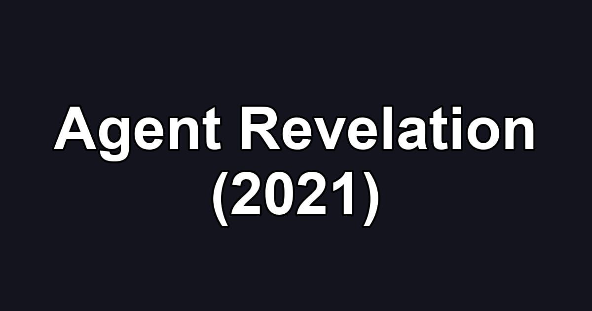Agent Revelation (2021)