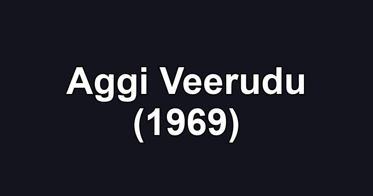 Aggi Veerudu (1969)