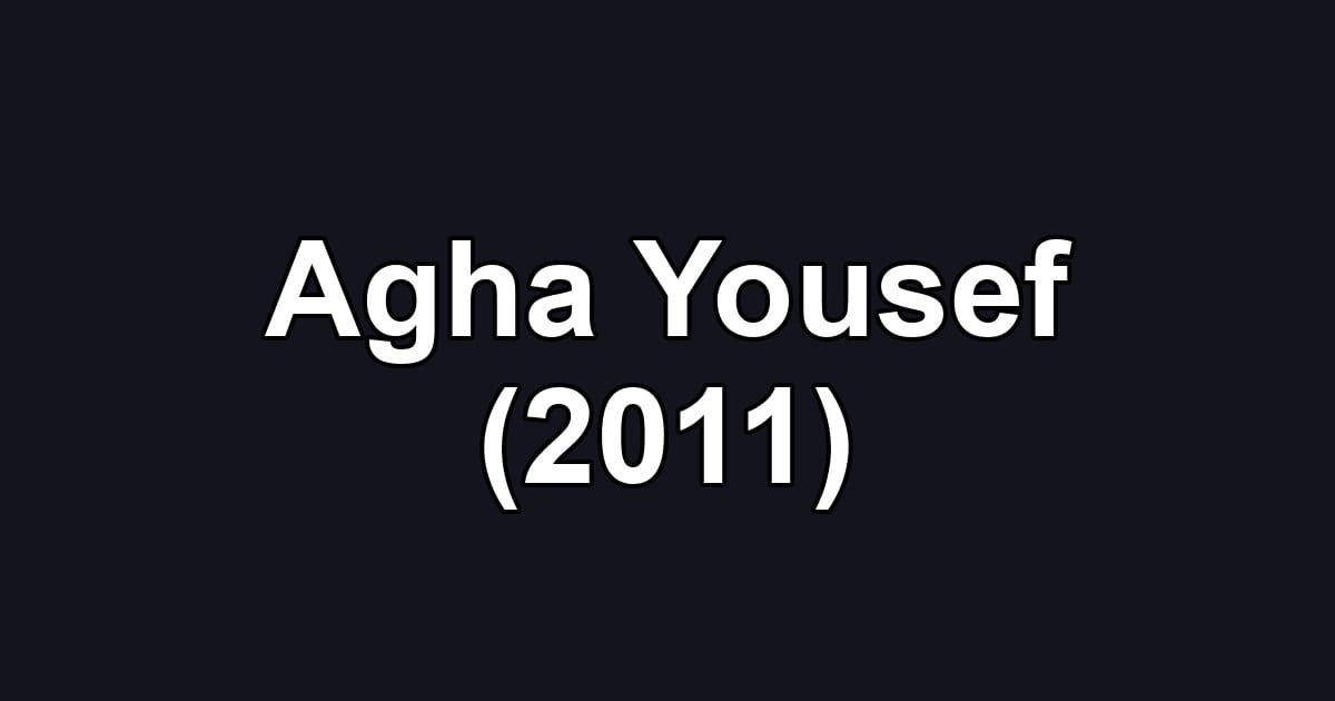Agha Yousef (2011)