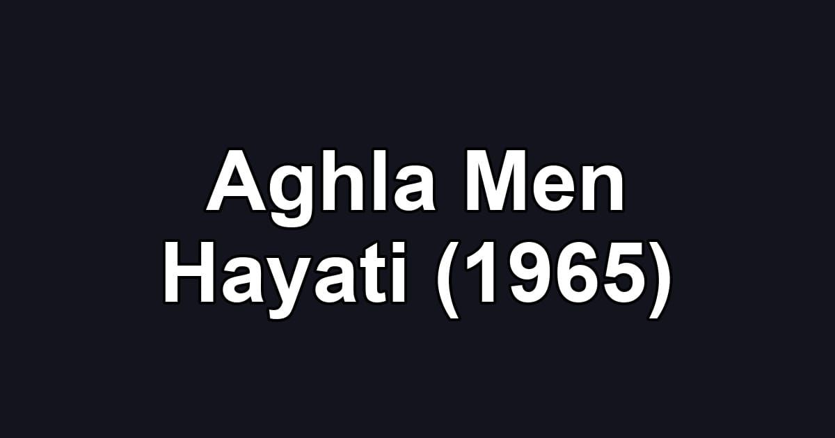 Aghla Men Hayati (1965)