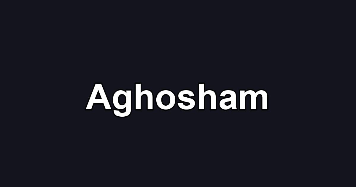 Aghosham