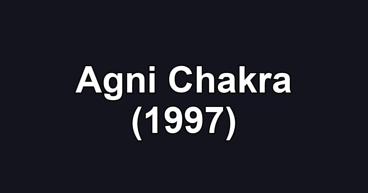 Agni Chakra (1997)