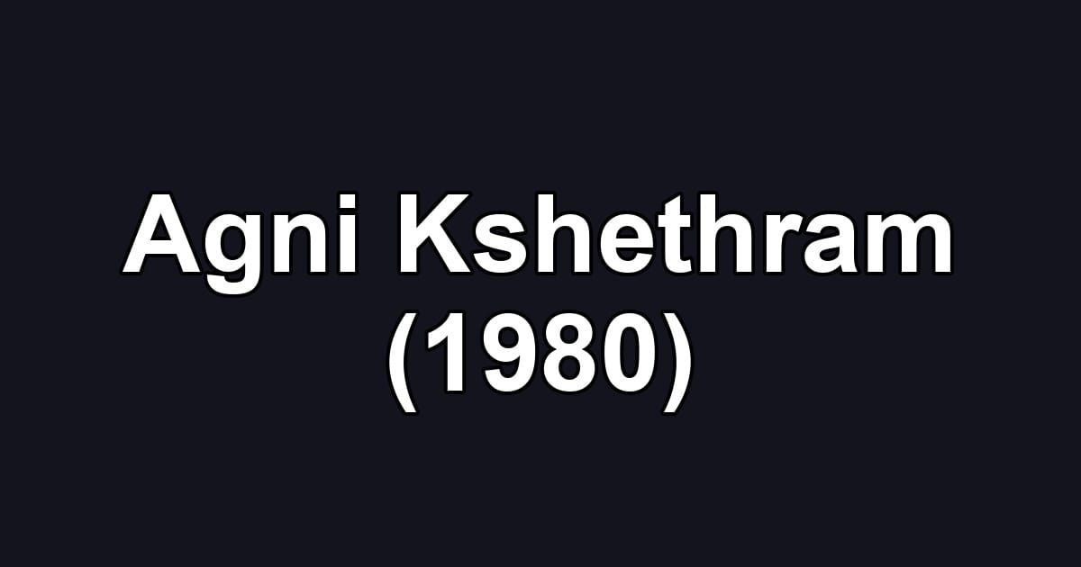 Agni Kshethram (1980)