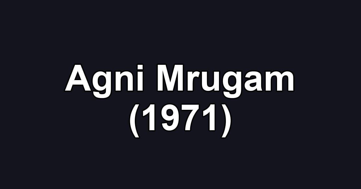 Agni Mrugam (1971)