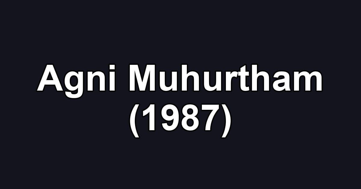 Agni Muhurtham (1987)