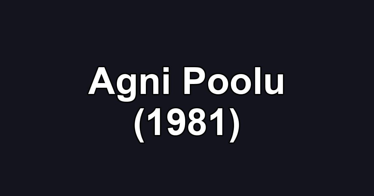 Agni Poolu (1981)
