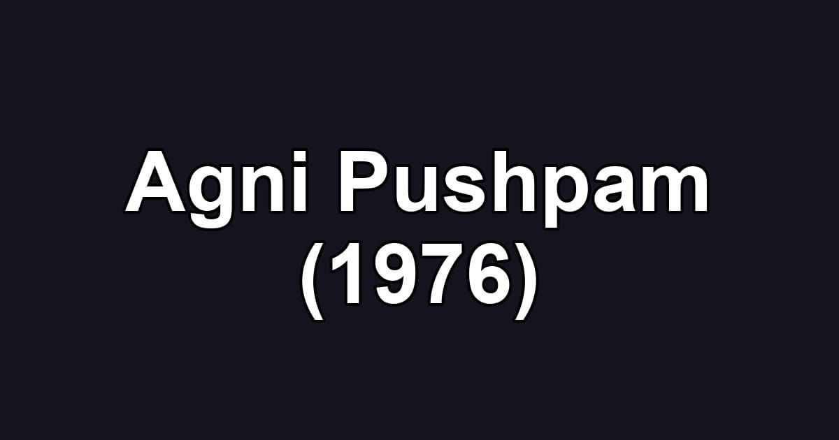 Agni Pushpam (1976)