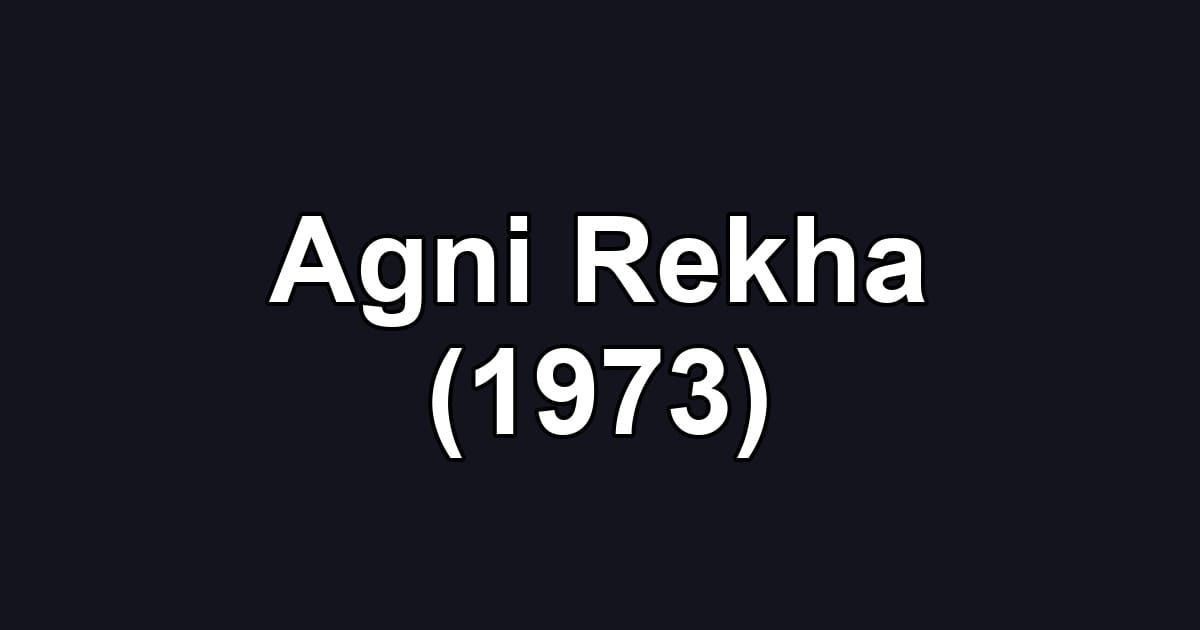 Agni Rekha (1973)