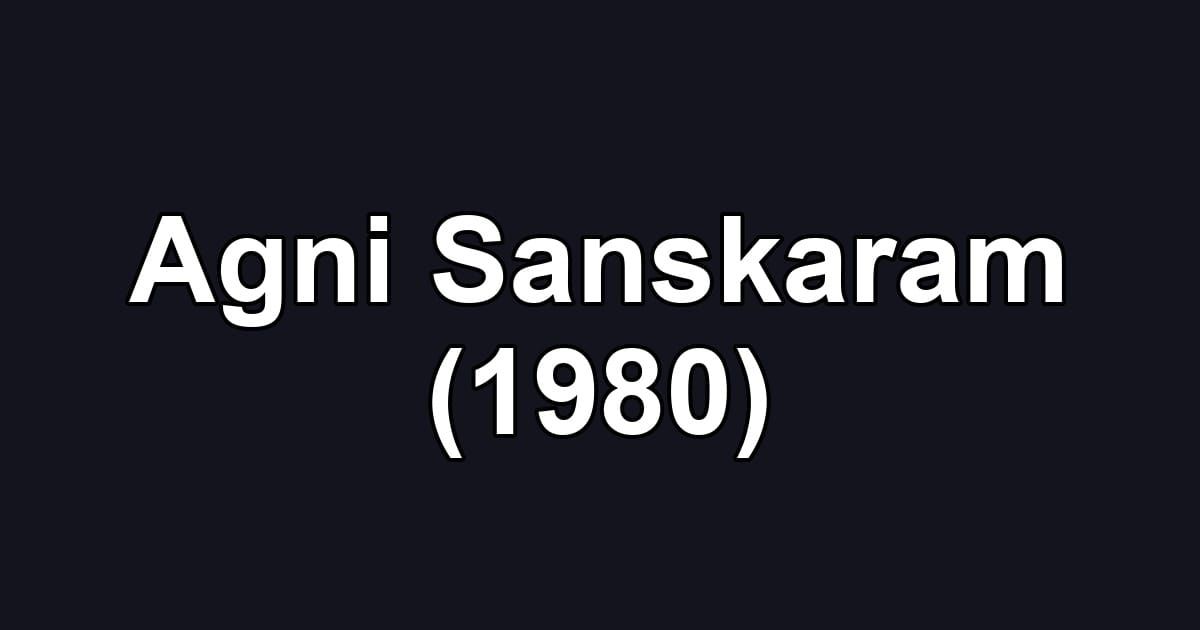 Agni Sanskaram (1980)