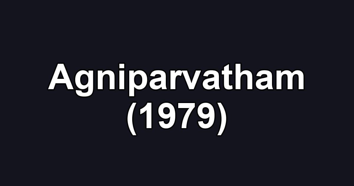 Agniparvatham (1979)