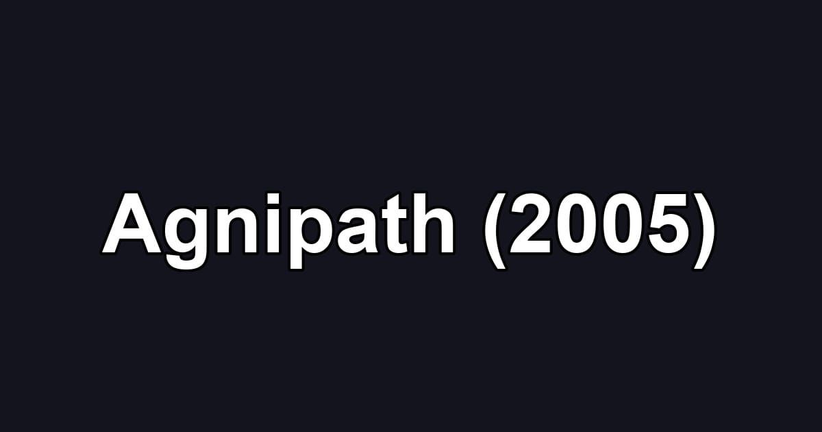 Agnipath (2005)
