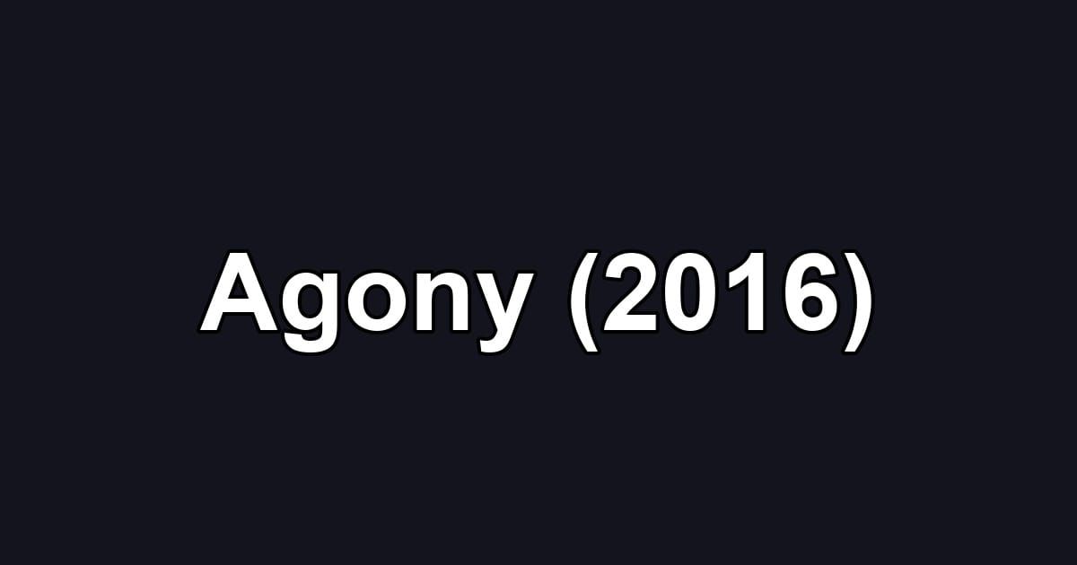 Agony (2016)