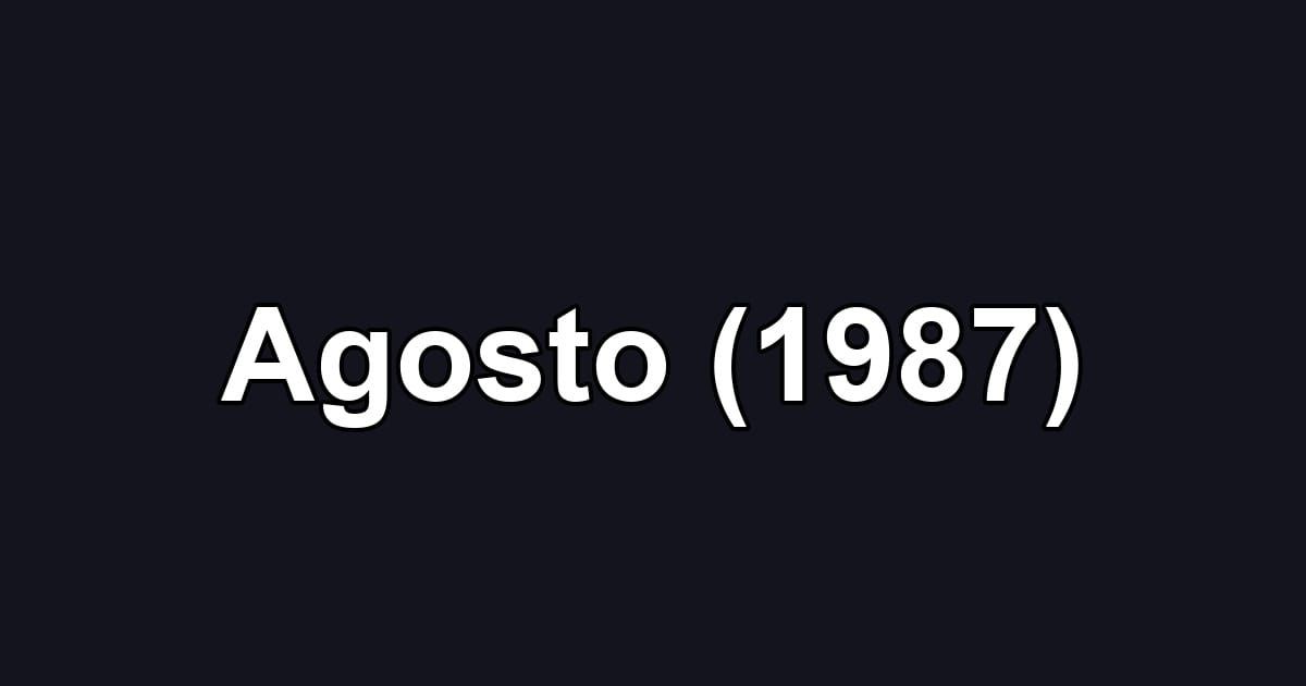 Agosto (1987)
