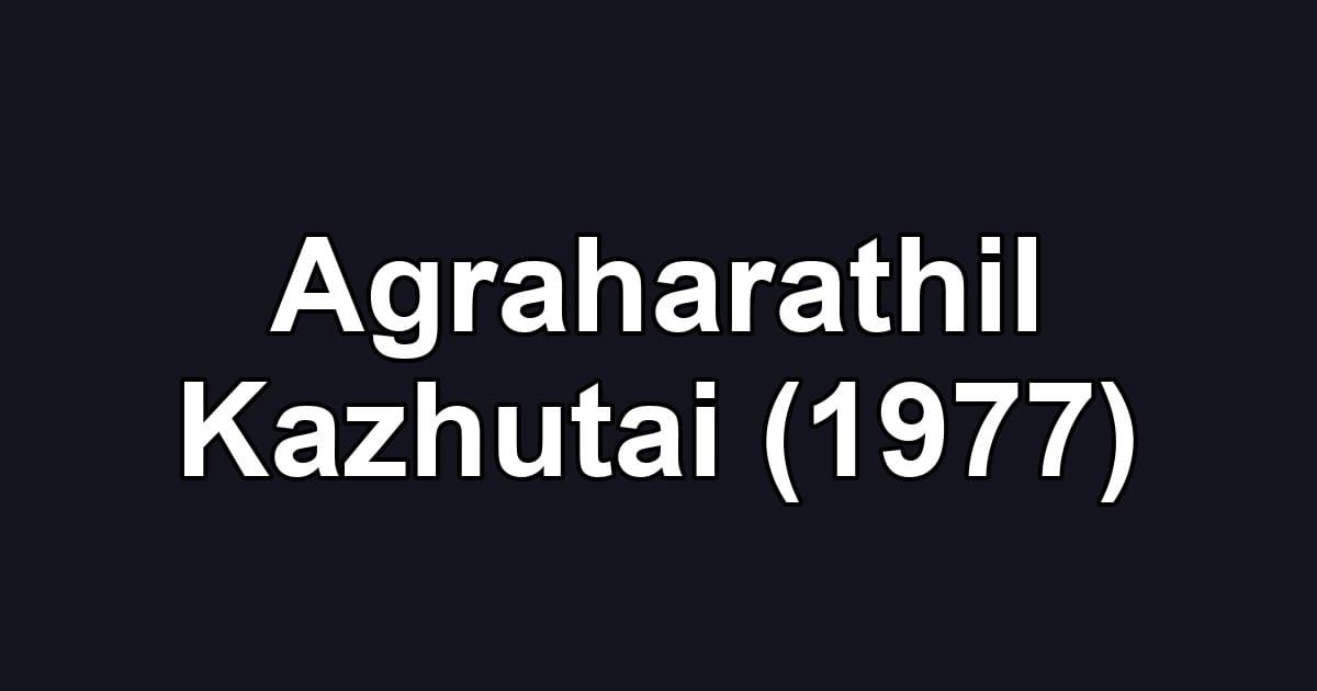 Agraharathil Kazhutai (1977)