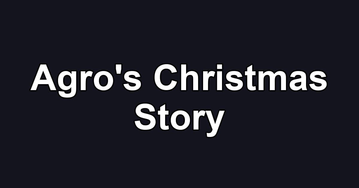 Agro's Christmas Story