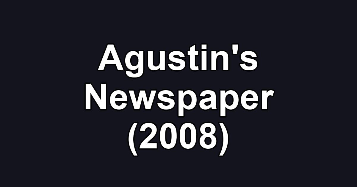 Agustin's Newspaper (2008)