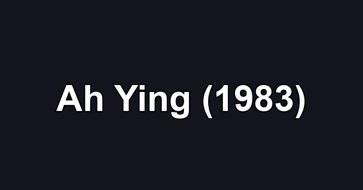 Ah Ying (1983)
