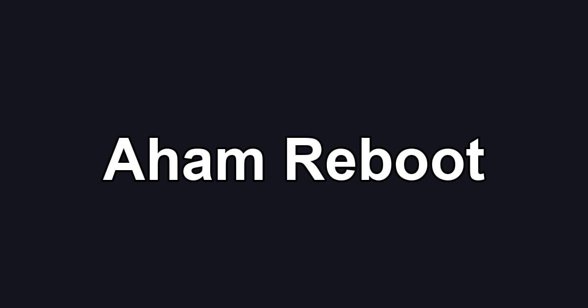 Aham Reboot