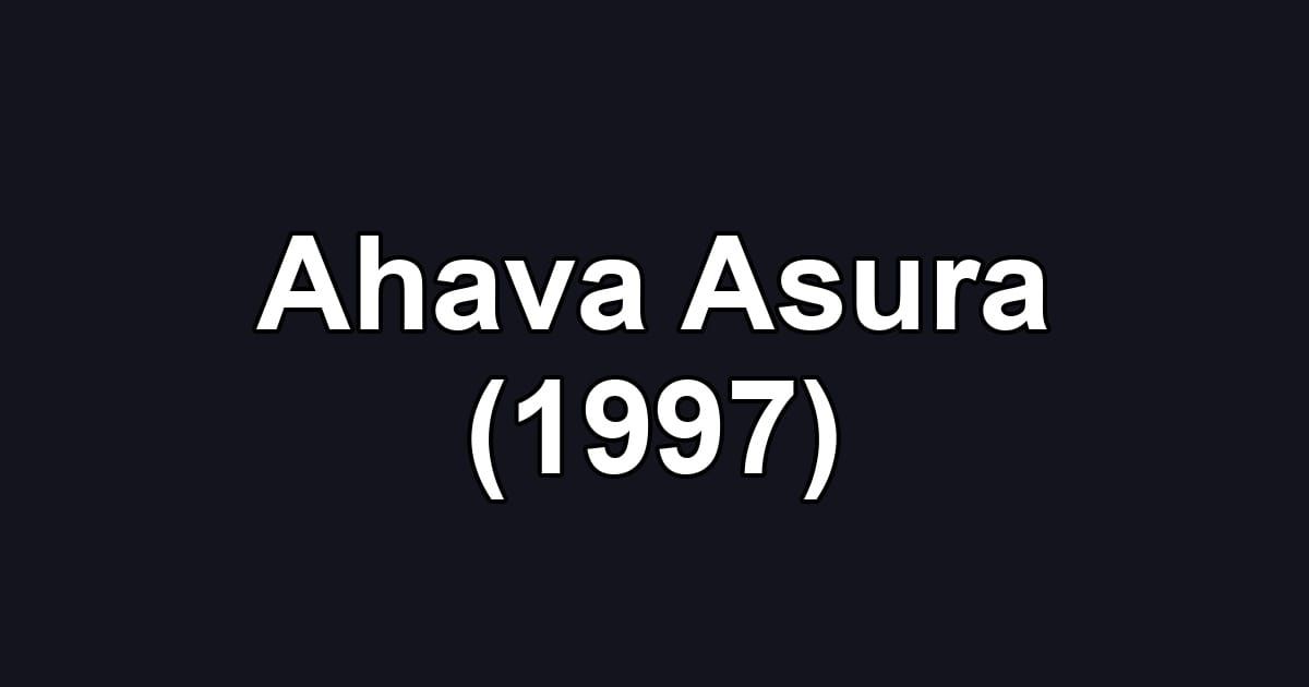 Ahava Asura (1997)