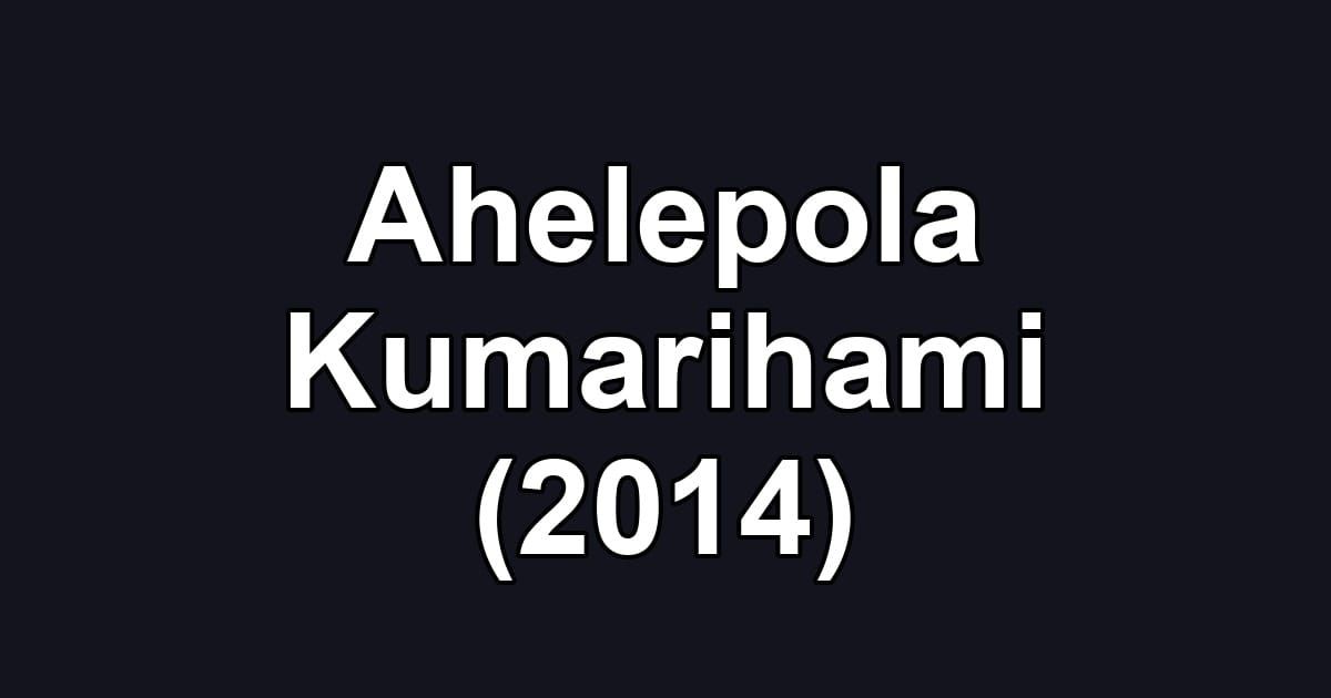Ahelepola Kumarihami (2014)