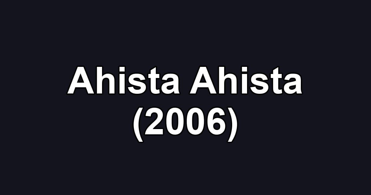 Ahista Ahista (2006)