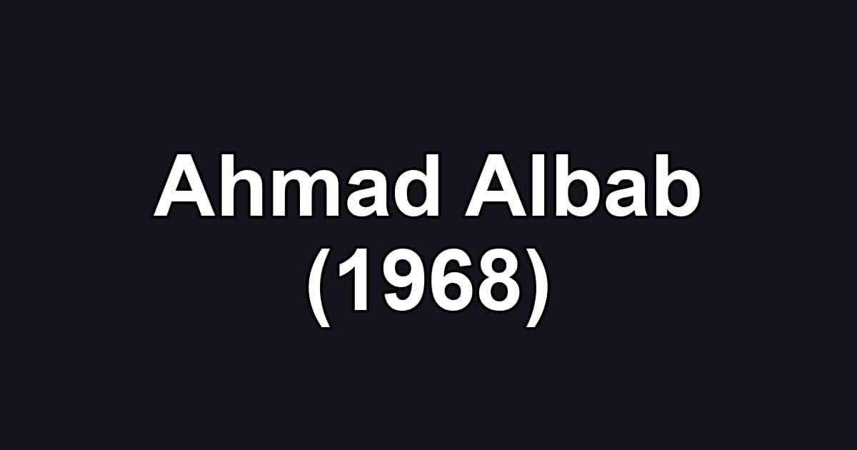 Ahmad Albab (1968)