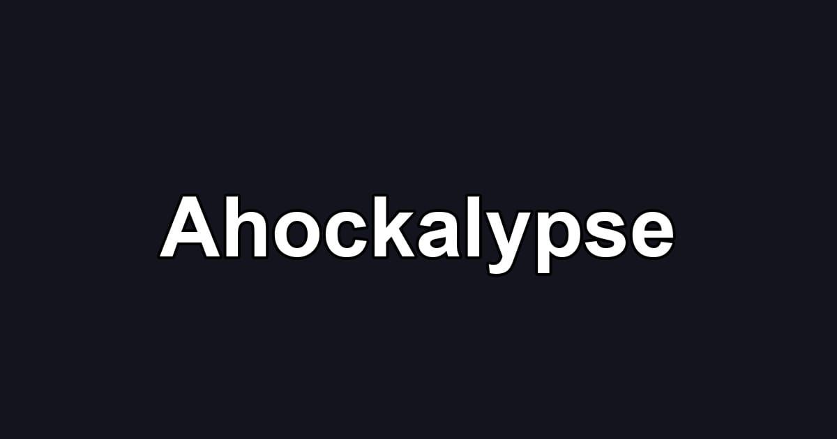 Ahockalypse