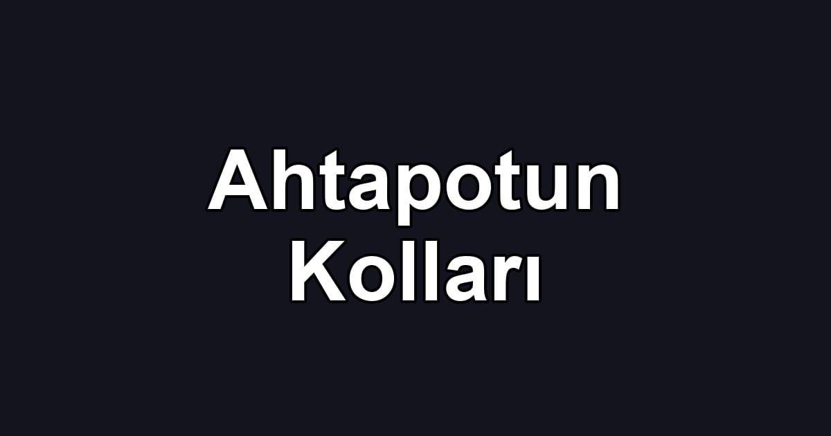 Ahtapotun Kolları