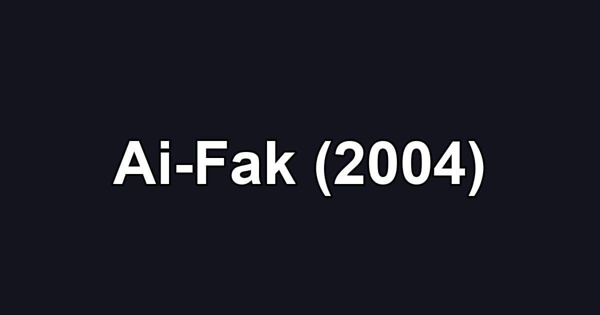 Ai-Fak (2004)