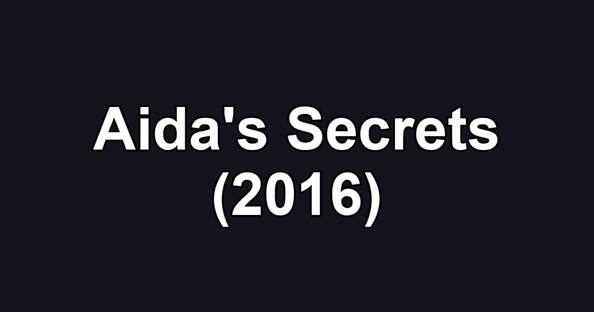 Aida's Secrets (2016)