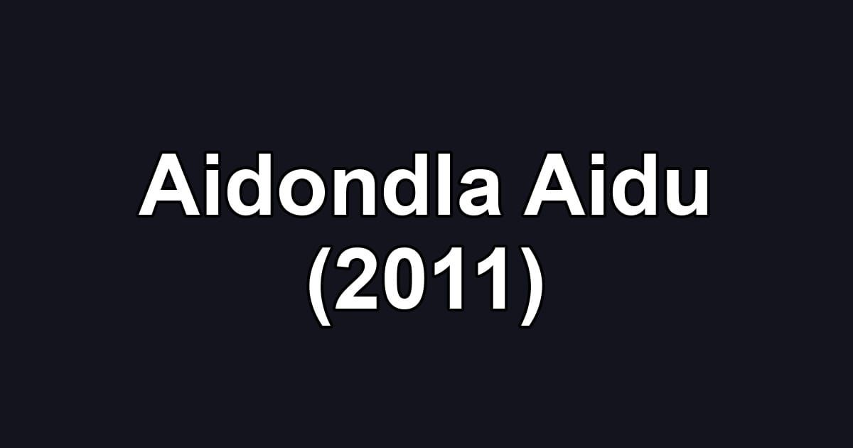 Aidondla Aidu (2011)