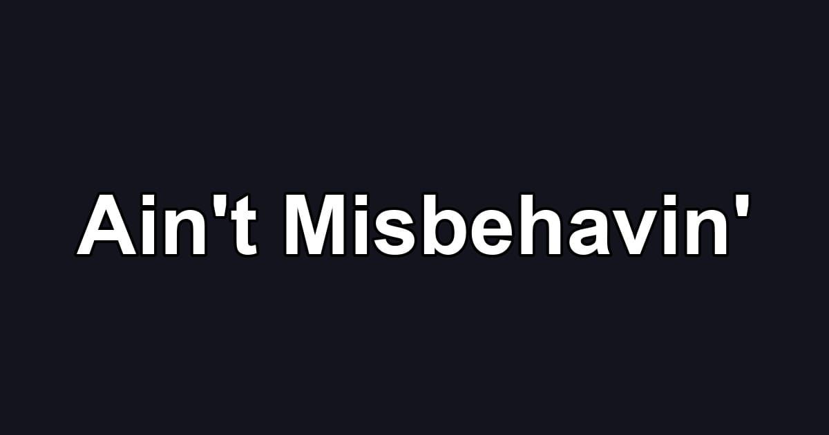 Ain't Misbehavin'