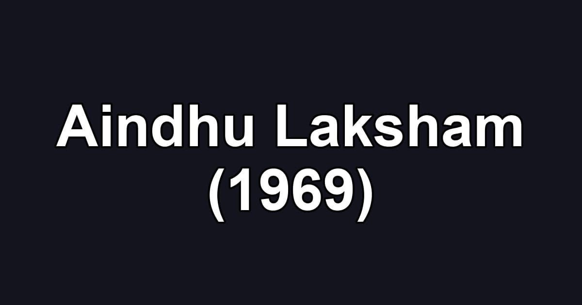 Aindhu Laksham (1969)