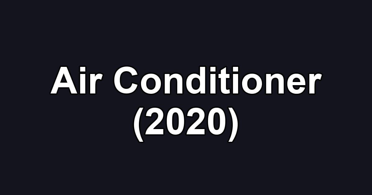 Air Conditioner (2020)