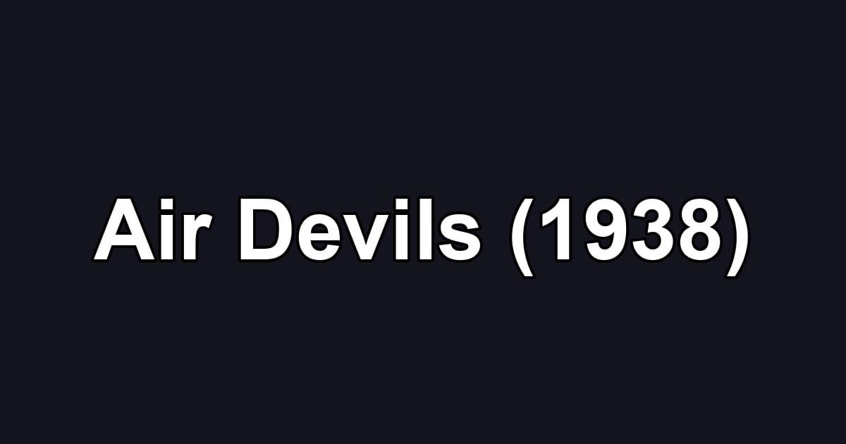 Air Devils (1938)