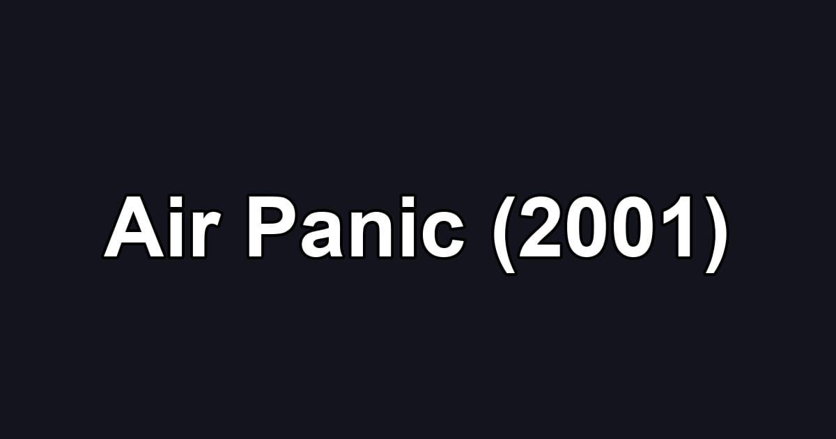 Air Panic (2001)