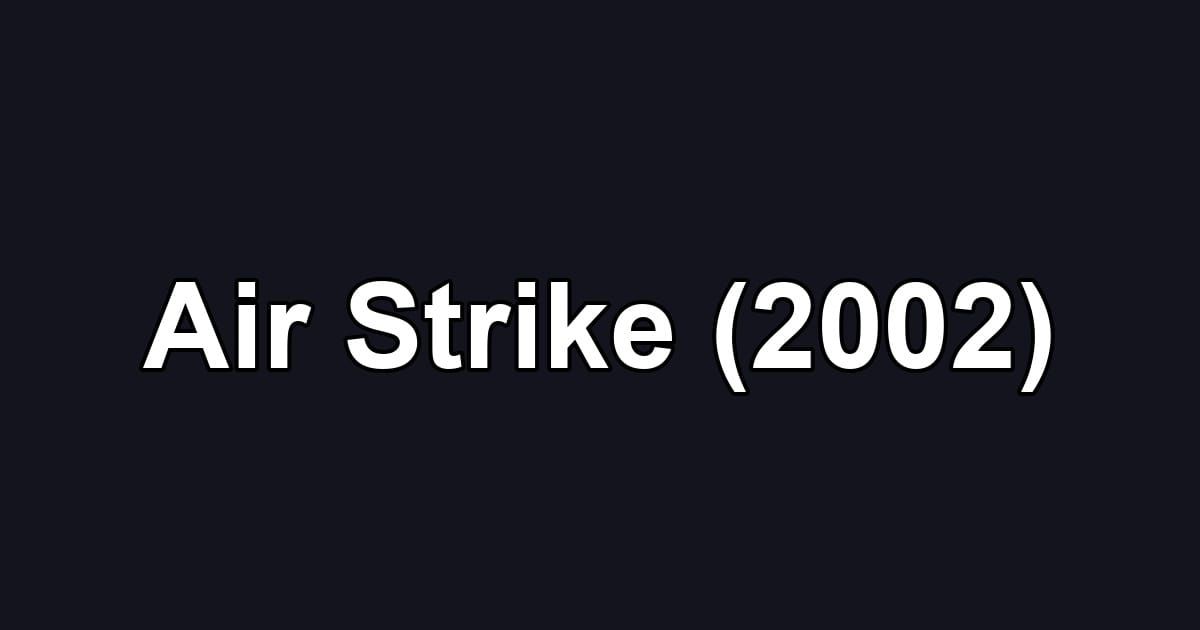 Air Strike (2002)