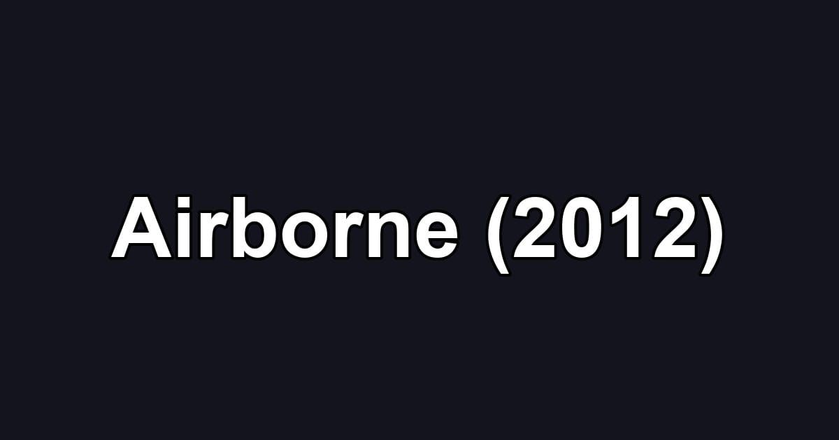 Airborne (2012)