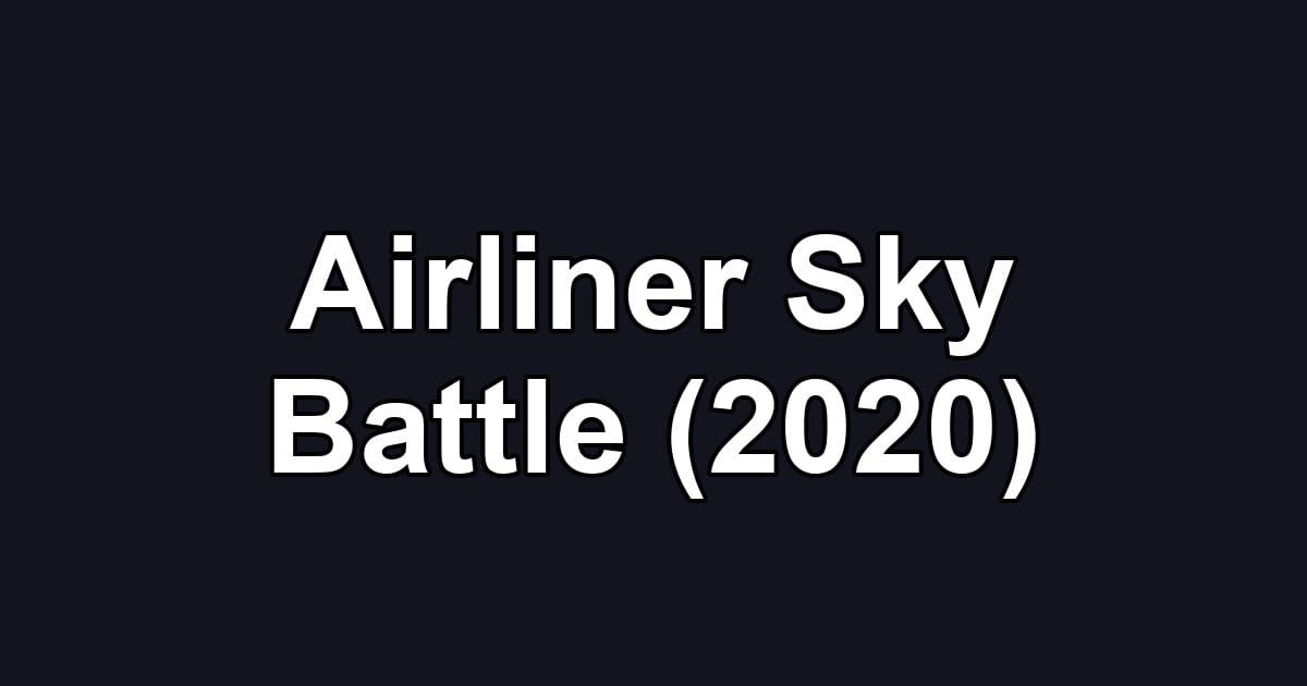 Airliner Sky Battle (2020)