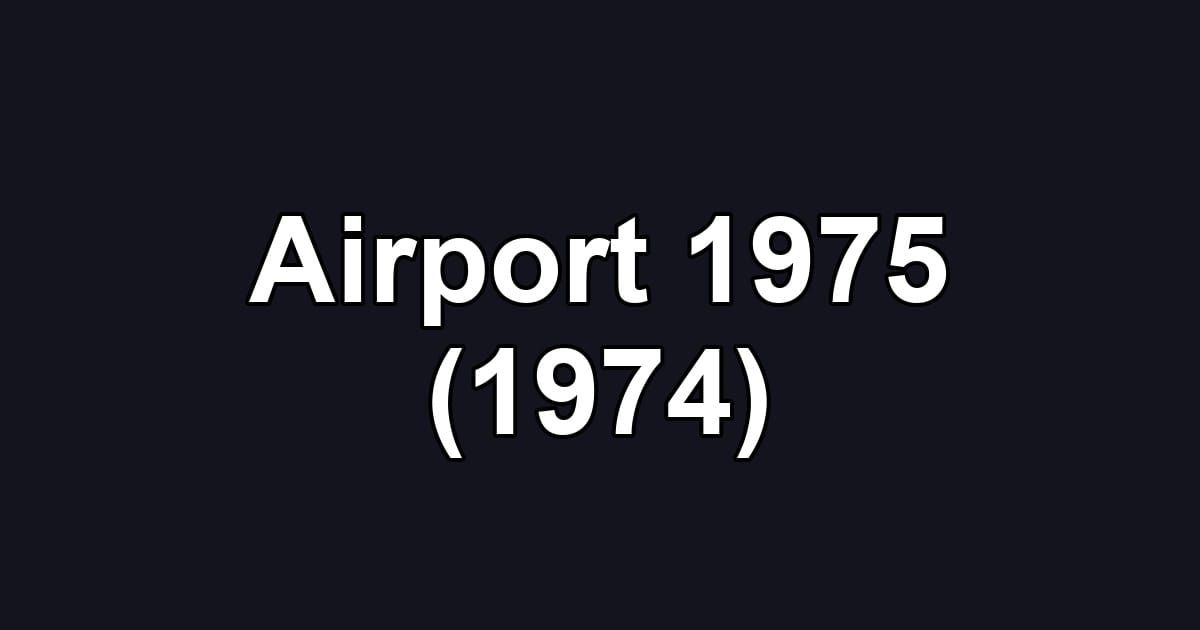Airport 1975 (1974)
