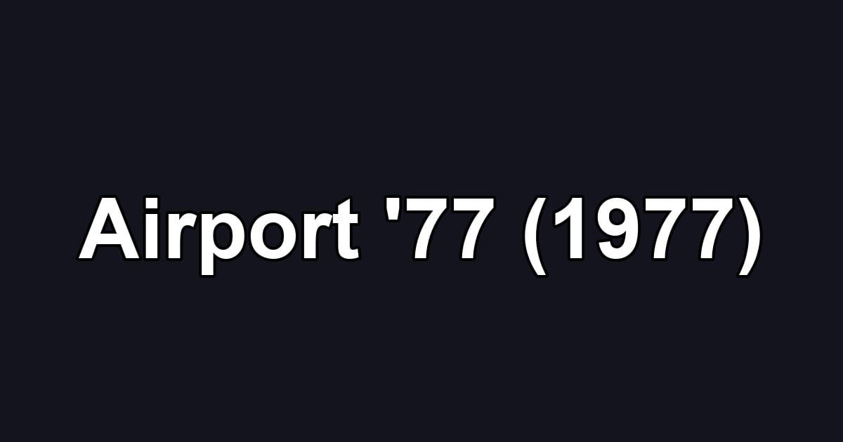 Airport '77 (1977)