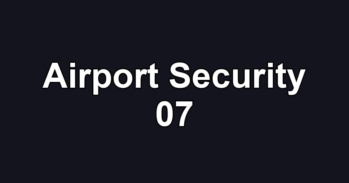Airport Security 07