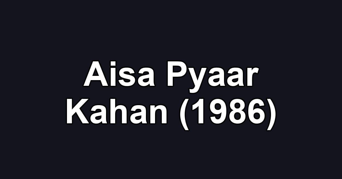 Aisa Pyaar Kahan (1986)