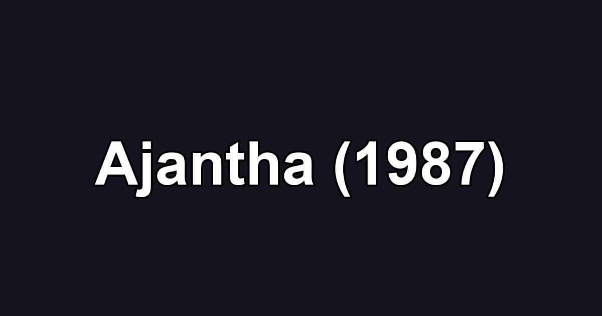 Ajantha (1987)