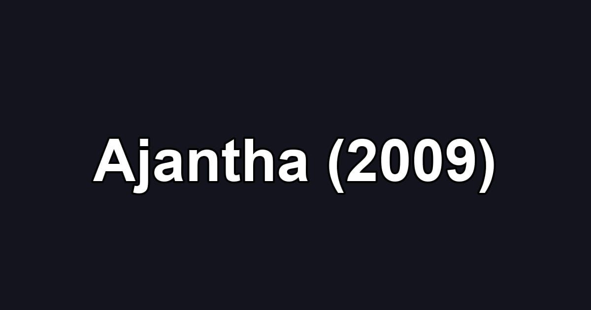 Ajantha (2009)