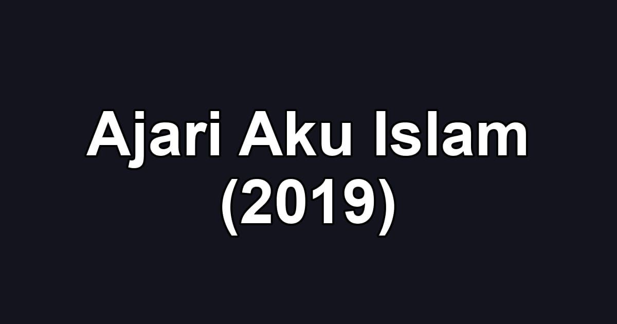 Ajari Aku Islam (2019)